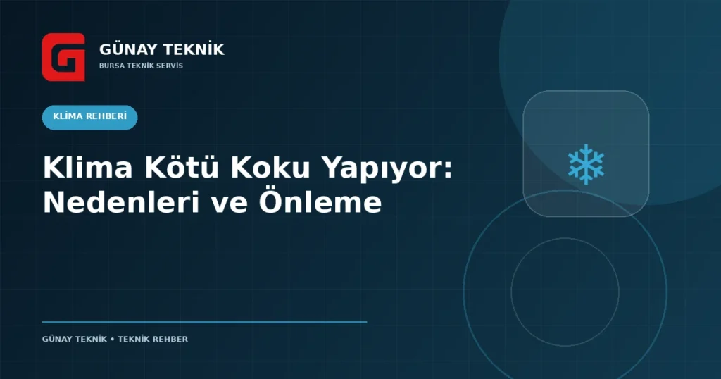 Klima Kötü Koku Yapıyor: Nedenleri ve Önleme