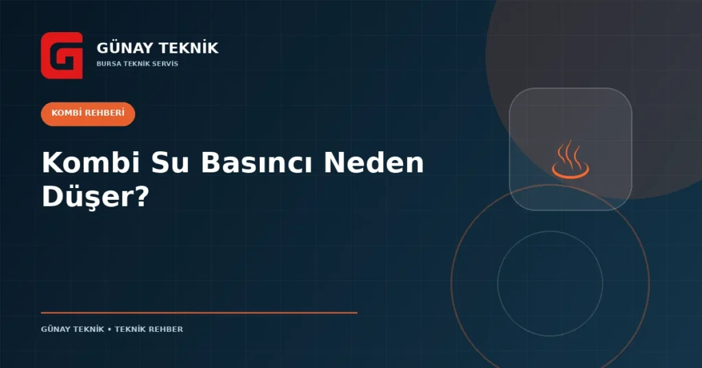 Kombi Su Basıncı Neden Düşer?