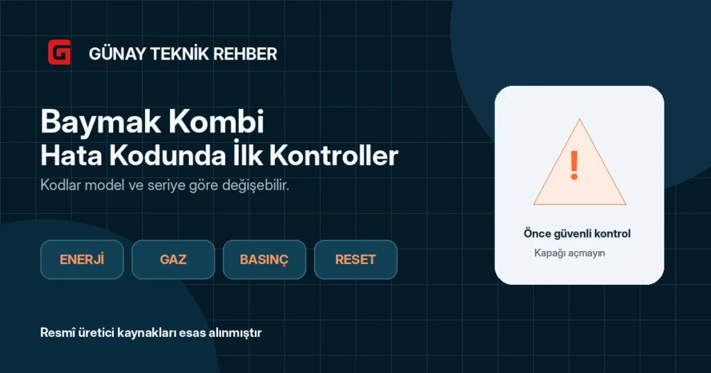 Baymak Kombi Hata Kodu Göründüğünde Güvenli İlk Kontroller